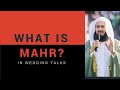 What is mahr in wedding talks in islam i mufti menk i 2019