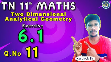 11th Maths Exercise 6.1 11th sum | Chapter 6 | Two dimensional Analytical Geometry | TN Class 11