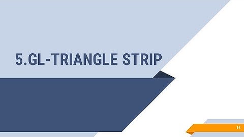 5  GL TRIANGLE STRIP