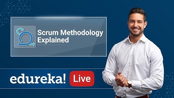 Scrum Live -1 | Scrum Methodologies Explained | Agile Scrum | Scrum Master Training | Edureka