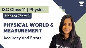 Physical World and Measurement | Accuracy and Errors | Physics | ISC Class 11 | Mohana Thara C
