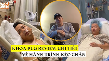 Khoa Pug review chi tiết về hành trình KÉO CHÂN: Chi khoảng 3 tỷ đồng, mong muốn được 1m8