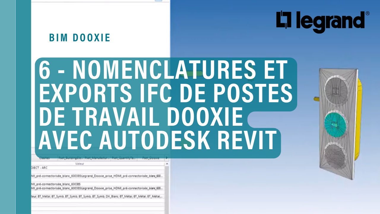 6 - Nomenclatures et exports IFC de postes de travail Legrand dooxie avec AUTODESK® REVIT®