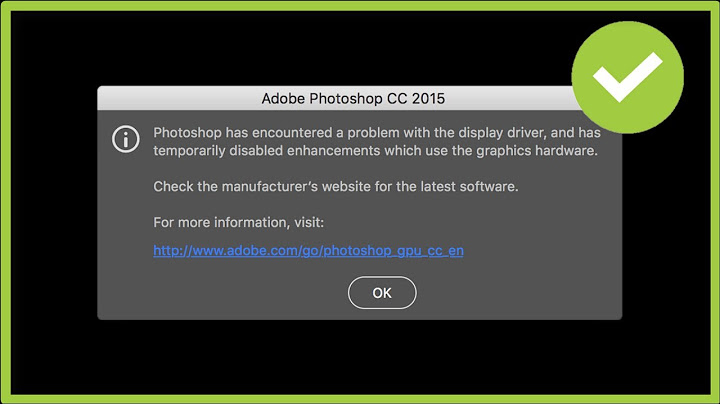 Photoshop has encountered a problem with the display driver lỗi năm 2024