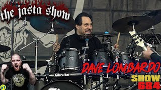 Dave Lombardo | The Jasta Show 684