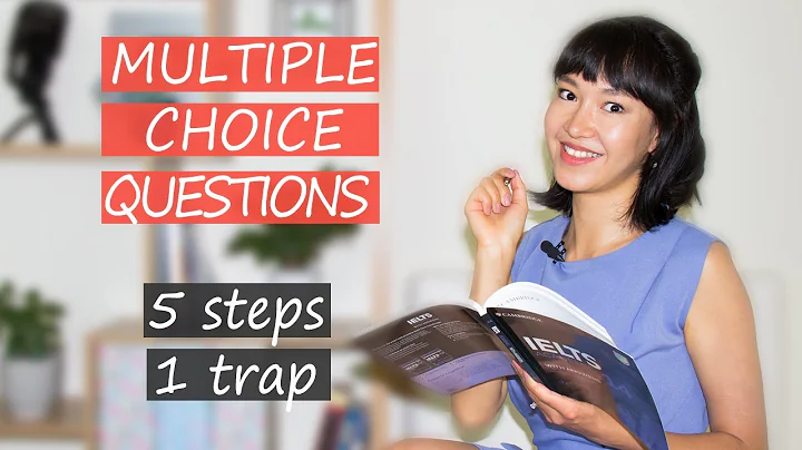 5 Steps to Solving IELTS Reading Multiple Choice Questions