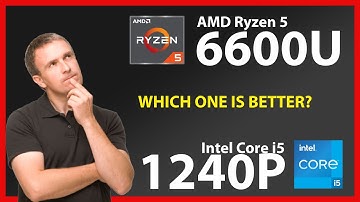 AMD Ryzen 5 6600U vs INTEL Core i5 1240P Technical Comparison