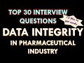 Data integrity in pharmaceutical industry i 30 interview questions and answers