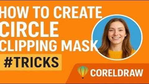 How to Create Circle Clipping Mask in CorelDRAW | CorelDRAW Tutorial for Beginners |Hassani techguru