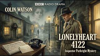Lonelyheart 4122 | Inspector Purbright mysterious | Colin Watson | BBC Radio Drama
