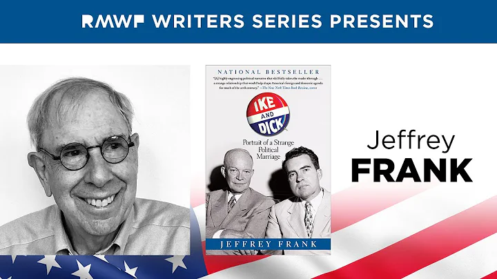 Jeffrey Frank  Ike and Dick