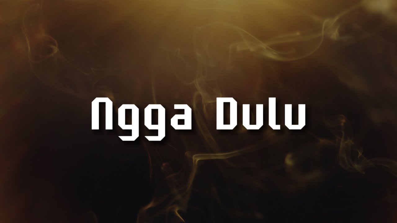 Ngga Dulu (Lirik) -  Akbar Chalay ft.Zynakal & ciloqcilik |  Tenxi, Yoan, Afgan 