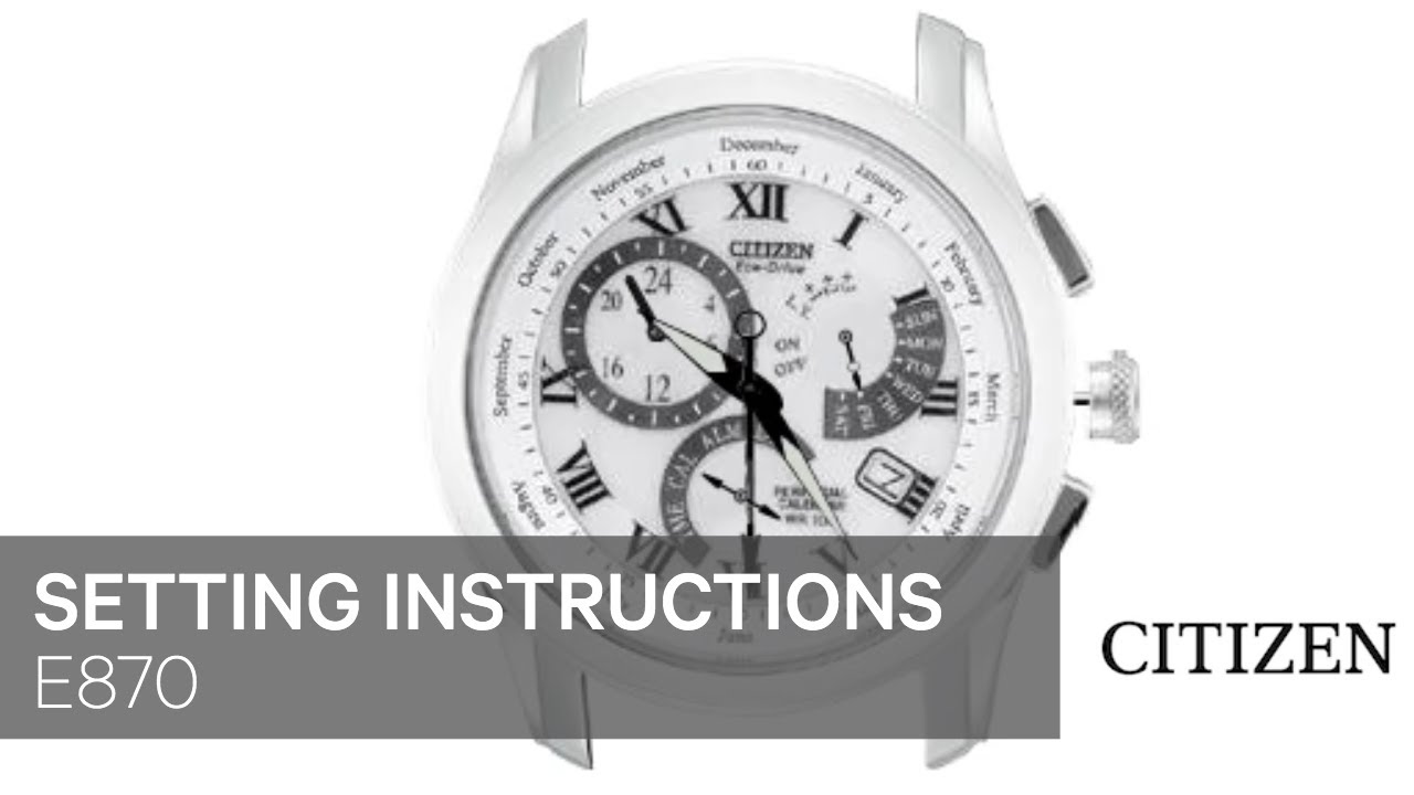 Citizen Watch Setting Instruction — E870 - YouTube