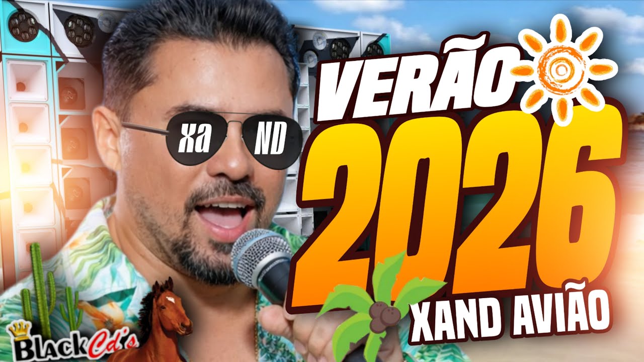 XAND AVIÃO JANEIRO 2026 - FORRO ATUALIZADO XAND AVIÃO 2026 - FORRÓ PRA PAREDÃO 2025 MEDIO GRAVE SHOW