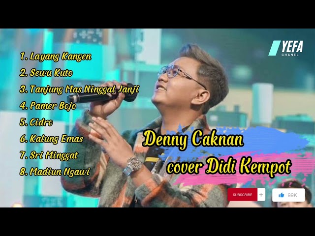 DENNY CAKNAN Cover DIDI KEMPOT FULL ALBUM || Sewu Kuto - Layang Kangen class=