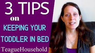 3 Tips to KEEP YOUR TODDLER IN BED