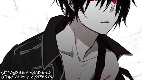 Nightcore   Bad Dog Male Version Türkçe Altyazılı