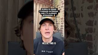 RUSSIA IS HIDING A DISEASE OUTBREAK!