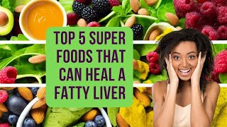 Discover the Top 5 Super Foods to Heal Your Fatty Liver #shorts #fattyiver #stayhealthy