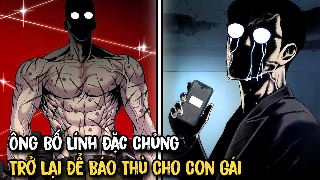 FULL BỘ | Ông Bố Lính Đặc Chủng Trở Lại Để Báo Thù Cho Con Gái | Review Manhwa