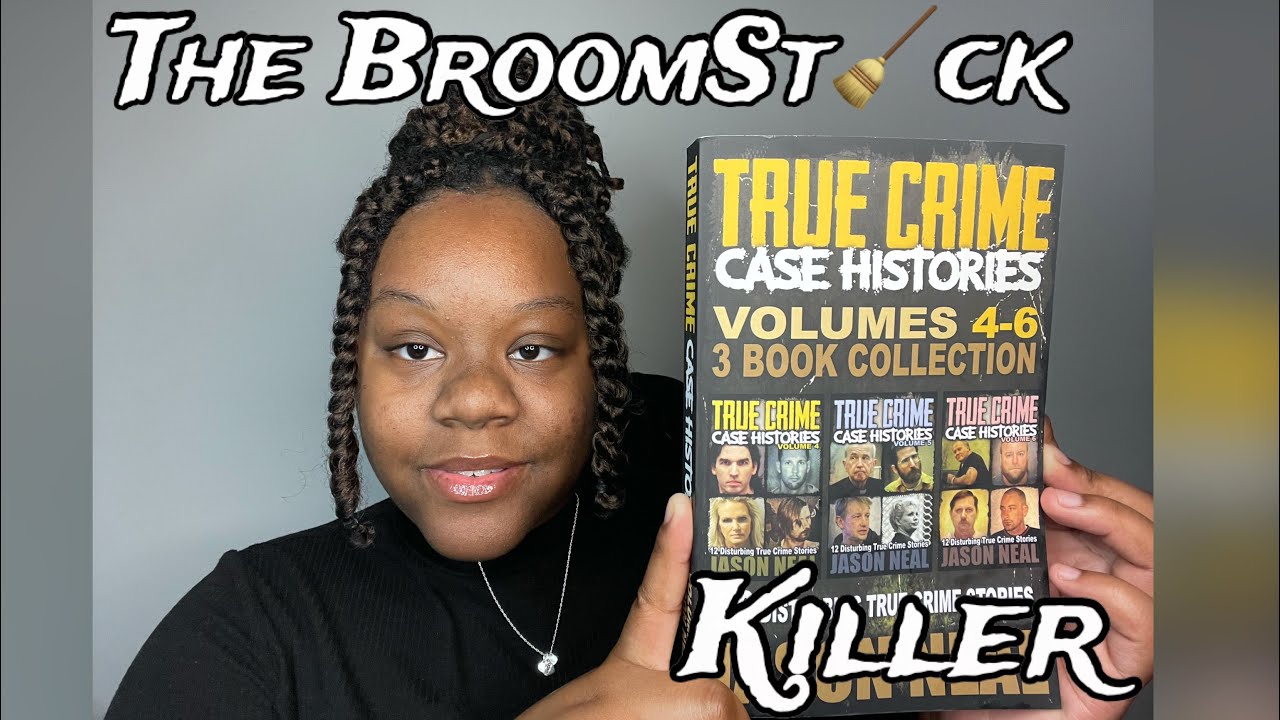 Reading You A True Crime Book To Help You Sleep😴 The Broomstick Killer McDuff) YouTube