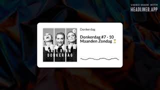 Donderdag #7 - 10 Maanden Zondag ⏳