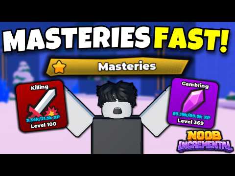 MAX MASTERIES FAST! | Noob Incremental