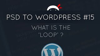 PSD to WordPress Tutorial #15 - The Loop
