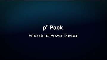 p² Pack - Embedded Power Devices