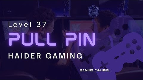 how to Loot pin pull game level 37 solution [Haider Gaming]