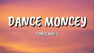 Tones and I - Dance Moncey (Lyrics)