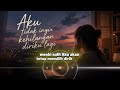 Aku Tidak Ingin Kehilangan Diriku Lagi — Aera Vyn (Official Lyric)