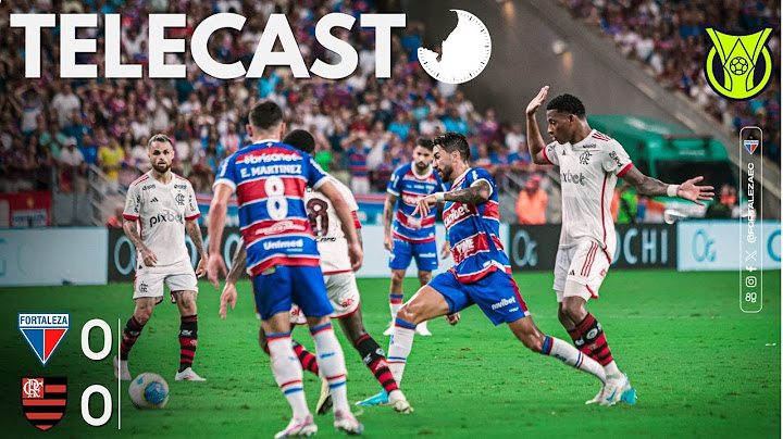 TELECAST - FORTALEZA 0 X 0 FLAMENGO - 45 MINUTOS