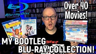 My BOOTLEG Blu-ray Collection! | Over 40 ABSOLUTE Classics To Show Off!