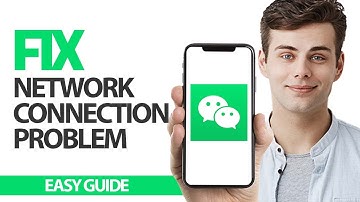 How To Fix WeChat App Network Connection Problem | Final Solution