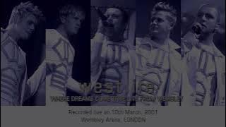 Westlife - Where Dreams Come True (Live from Wembley) [Audio]