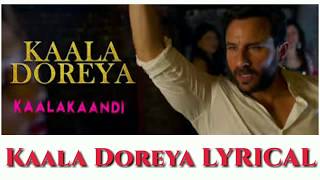 Kaala Doreya Lyrics - Full Audio Kaalakaandi Saif Ali Khan Neha Bhasin Sameer Uddin