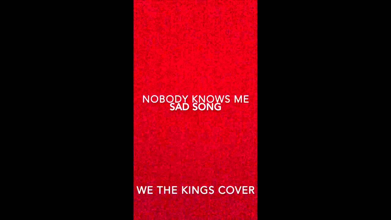 Sad Song We The Kings (Cover by Nobody Knows Me) YouTube