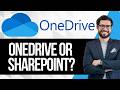 When to use OneDrive and SharePoint | Difference Explained