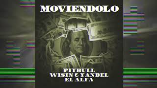 Pitbull x Wisin & Yandel x El Alfa - Moviéndolo (Remix)