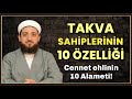 Takva sahibi nasl olunur  takva sahibinin 10 alameti