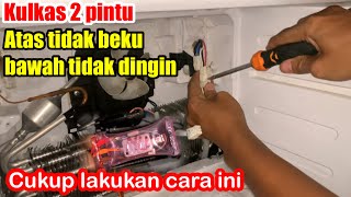 GAK PERLU PUSING KULKAS 2 PINTU ATAS TIDAK BEKU BAHAH TIDAH DINGIN