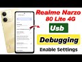 realme narzo 80 lite 4g me usb debugging enable kaise kare , realme narzo 80 lite 4g usb debugging