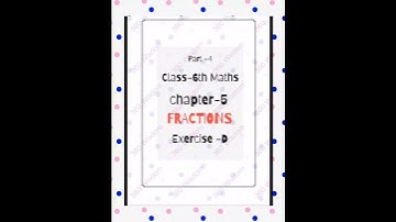 ✨ Chapter-5 || fractions || part - 4 || exercise -D || solutions # maths guide # fractions ✍️