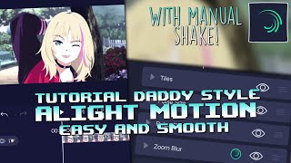 Tutorial Smooth Shake Daddy Style Alight Motion | Alight Motion Tutorial