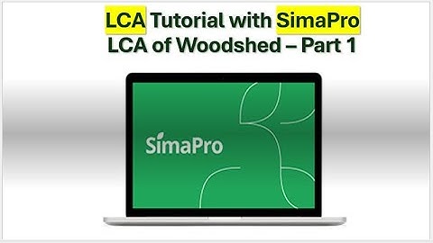LCA tutorial with SimaPro - LCA of Woodshed - Part 1