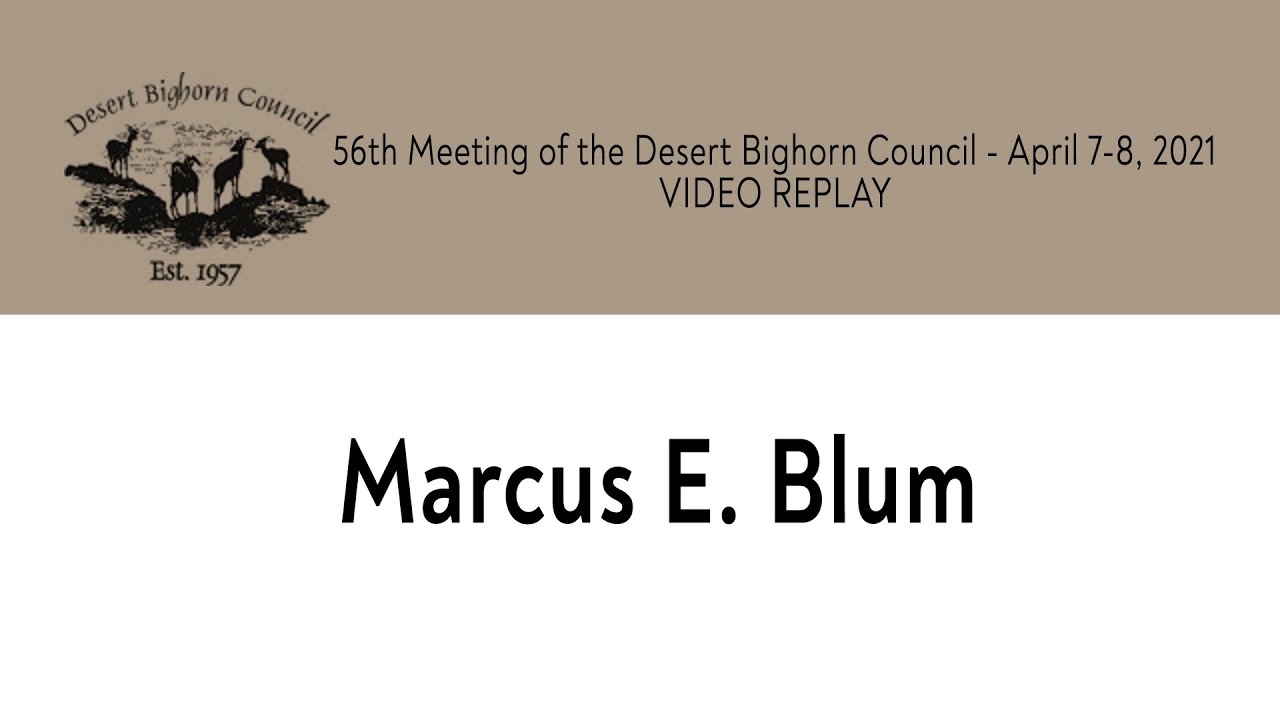 56th Meeting of the Desert Bighorn Council - Marcus E. Blum