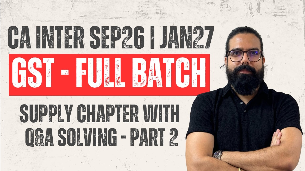 CA Inter GST | 4 Chapter 2 Supply & Q&A - PART 2 | CA Ramesh Soni