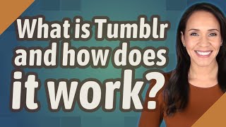 What is Tumblr and how does it work? screenshot 3