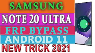 SAMSUNG Note 20 ULTRA FRP/GOOGLE LOCK BYPASS ANDROID 11 NEW TRICK 2021